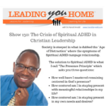 LYH130: The ADHD Crisis in Christian Leadership